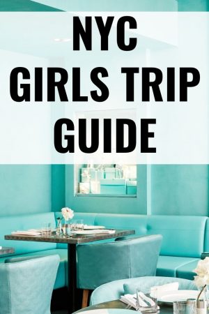 nyc girls weekend guide